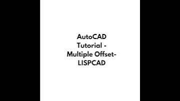 AutoCAD Tutorial - Multiple Offset-Lispcad#lisp