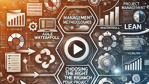 Comprehensive Guide to Project Management Methodologies:Choosing the Right Approach for Your Project