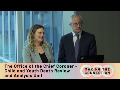 Educational Session - Office of the Chief Coroner - Child and Youth Death Review and Analysis Unit