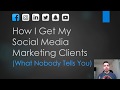 How I get my SMM Clients (What Nobody Tells You)