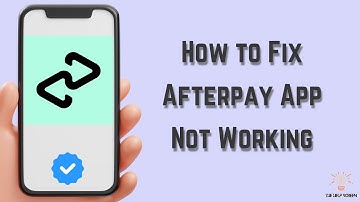 How to Fix Afterpay App Not Working : Multiple Solutions! (Apple & Android)