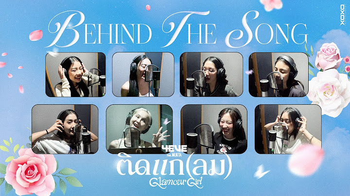 ติดแก(ลม) Glamour Girl - 4EVE Feat. MUKTA | BEHIND THE SONG
