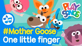 One little finger | Mother Goose for kids |  Playsongs