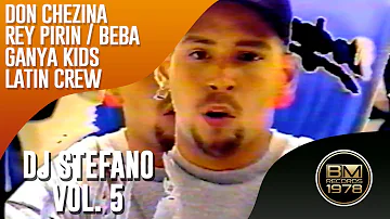 DJ Stefano Vol. 5 -  Don Chezina | Rey Pirin | Beba | Ganya Kids | Latin Crew (Video Oficial)
