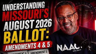 Understanding Missouri's August 2026 Ballot: Amendments 4 & 5 reaction 