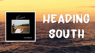 Heading South (Lyrics) by Zach Bryan