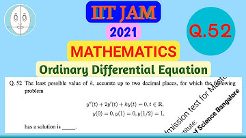 IIT JAM 2021 | Mathematics | Question No.52 | Ordinary Differential Equation