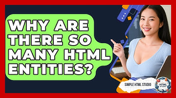 Why Are There So Many HTML Entities? - Simple HTML Studio