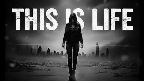 THIS IS LIFE - By MyliRome0