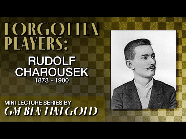 Rudolf Charousek: Primeiro Superstar Húngaro 