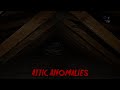 Attic anomalies  analog horroreas scenario