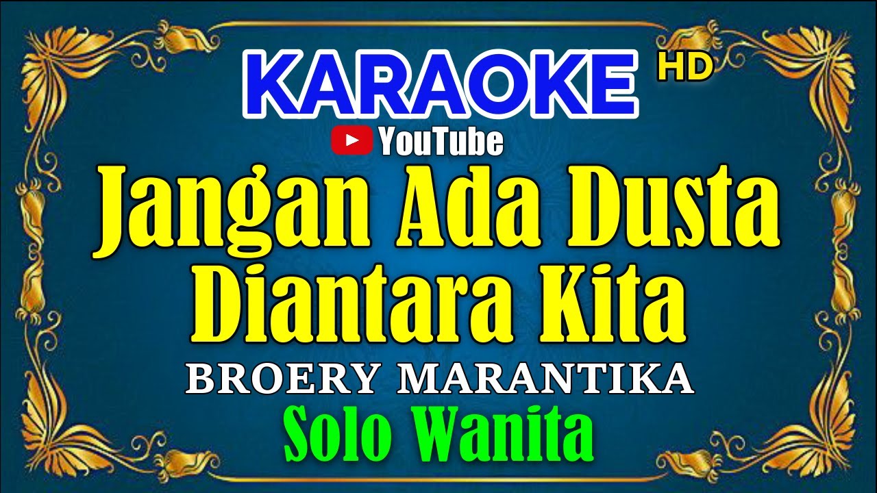 JANGAN ADA DUSTA DIANTARA KITA -  Dewi Yull [ KARAOKE HD ] Nada  Wanita