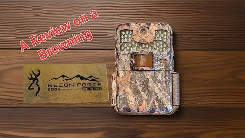 A Review on a Browning Recon Force Edge (Full HD Video) Trail Camera