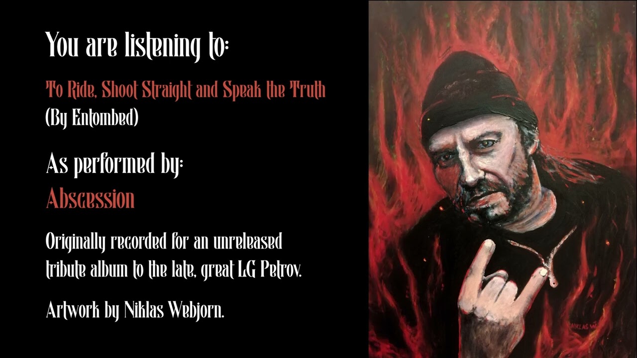 ABSCESSION (Sweden) - To Ride Shoot Straight and Speak the Truth (ENTOMBED COVER) 