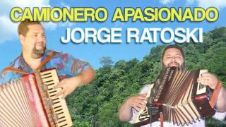 Video thumbnail of "Jorge Ratoski - Camionero Apasionado ♫♫♫"