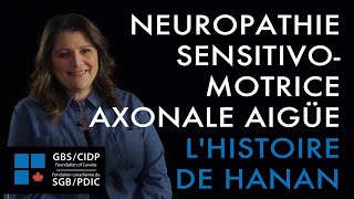 Syndrome de Guillain-Barré (SGB) - Neuropathie sensitivo-motrice axonale aigüe - L'histoire de Hanan by GBS-CIDP Canada 3,178 views 3 years ago 6 minutes, 1 second