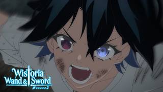 Will's First Magic | Wistoria: Wand and Sword Season 2