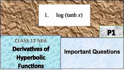 Derivatives of Hyperbolic Functions - Important Questions Class 12 NEB Part 1 Q1