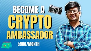 Become A Crypto Ambassador | Earn $800/Month | Cryptocurrency