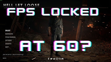 Stuck at 60 FPS **FIX** - Hell Let Loose