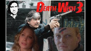 NEW: Death Wish 3 (1985) | Everything You Need To Know | Overrated or Overhated?