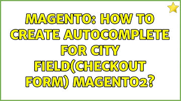Magento: How to create autocomplete for city field(checkout form) Magento2?