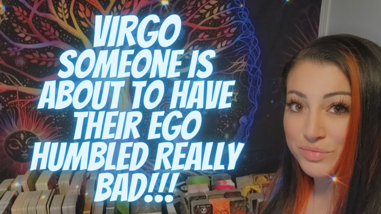 VIRGO💖Someone Is About To Have Their Ego Humbled Really Bad!!!