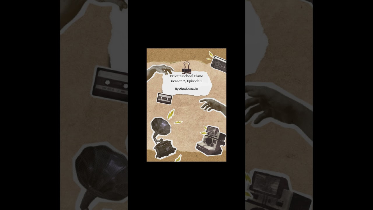 PRIVATE SCHOOL PIANO S2E1 MIXED BY ABSOLUTESOULX❤🎶❤