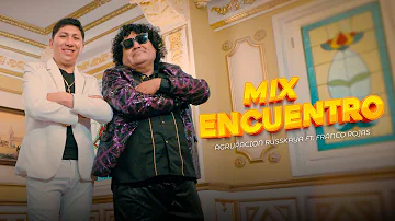 ♬ Mix Encuentro - Agrupación Russkaya Ft. Franco Rojas (Video Oficial) 2024/CUMBIA SUREÑA 💙
