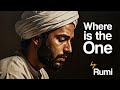 Rumi &ndash; &ldquo;Where is the One&rdquo; | Mystical Sufi Poetry in Music