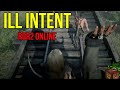 ILL INTENT (Red Dead Redemption 2 Online)
