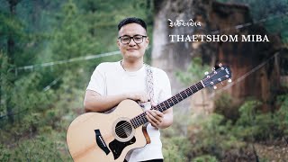 THAETSHOM MIBA - TheLungten (Official Video)