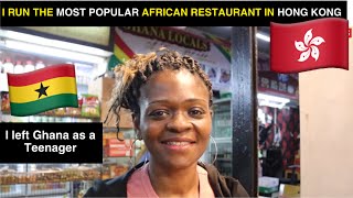 I Left Ghana 20 years ago to Hong Kong & Built the MOST Popular African restaurant in Hong Kong
