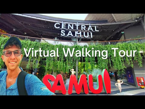 Virtual Walking Tour of Central Festival in Koh Samui Thailand