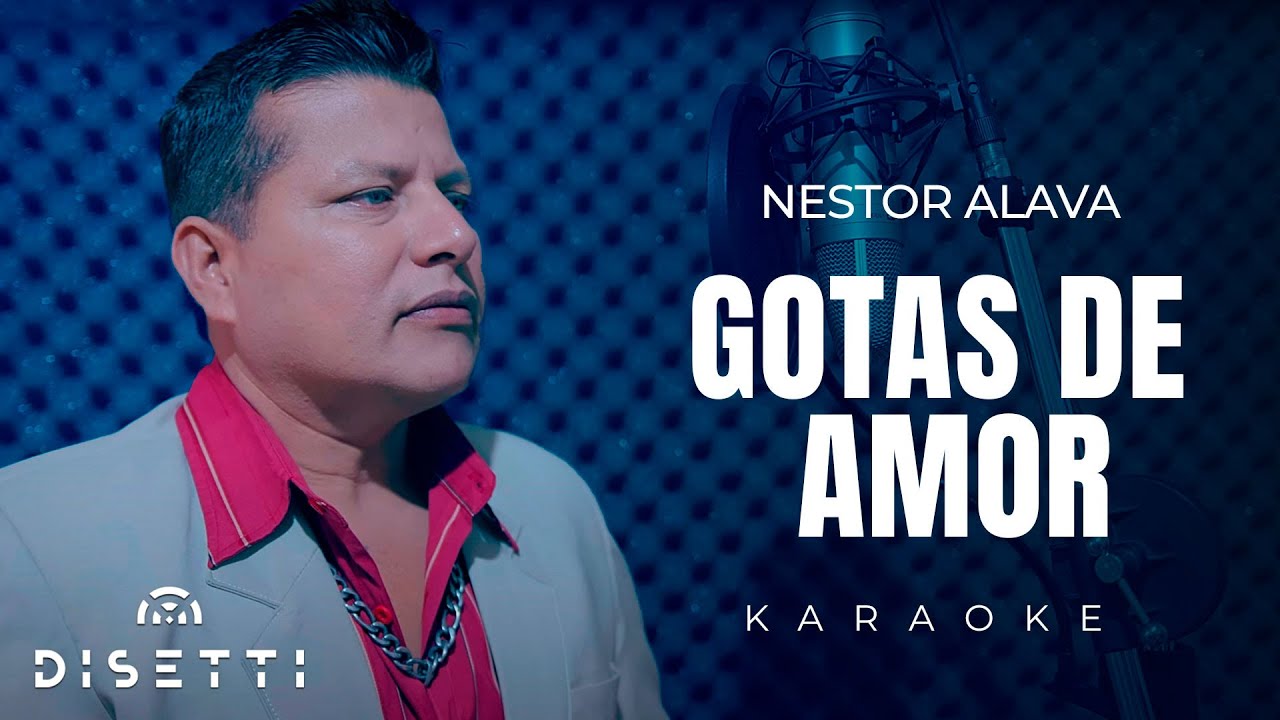 Nestor Álava - Gotas De Amor (Karaoke) | Bolero Rockolero