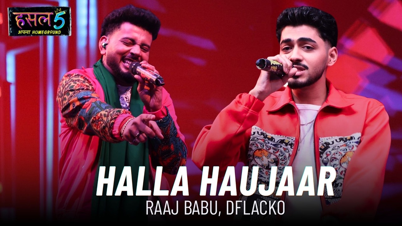 Halla Haujaar Lyrics by Raaj Babu x Dflacko
