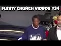 Funny Church Videos #24