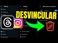 🚨 Como Desvincular Sua Conta do Threads do Instagram (Atualizado)