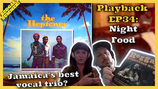 The Heptones β Night Food | The Best Jamaican Vocal Trio (feat. Devin Morrison & Joanne Highland)