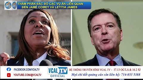 THẨM PHÁN BÁC BỎ CÁC VỤ ÁN LIÊN QUAN ĐẾN JAMÉ COMEY VÀ LETITIA JAMES