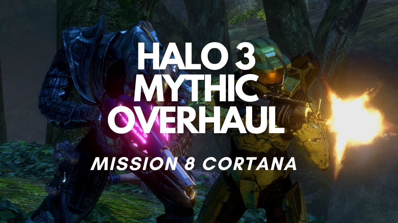 HALO 3 MYTHIC OVERHAUL | Mission 8 "Cortana" - YouTube