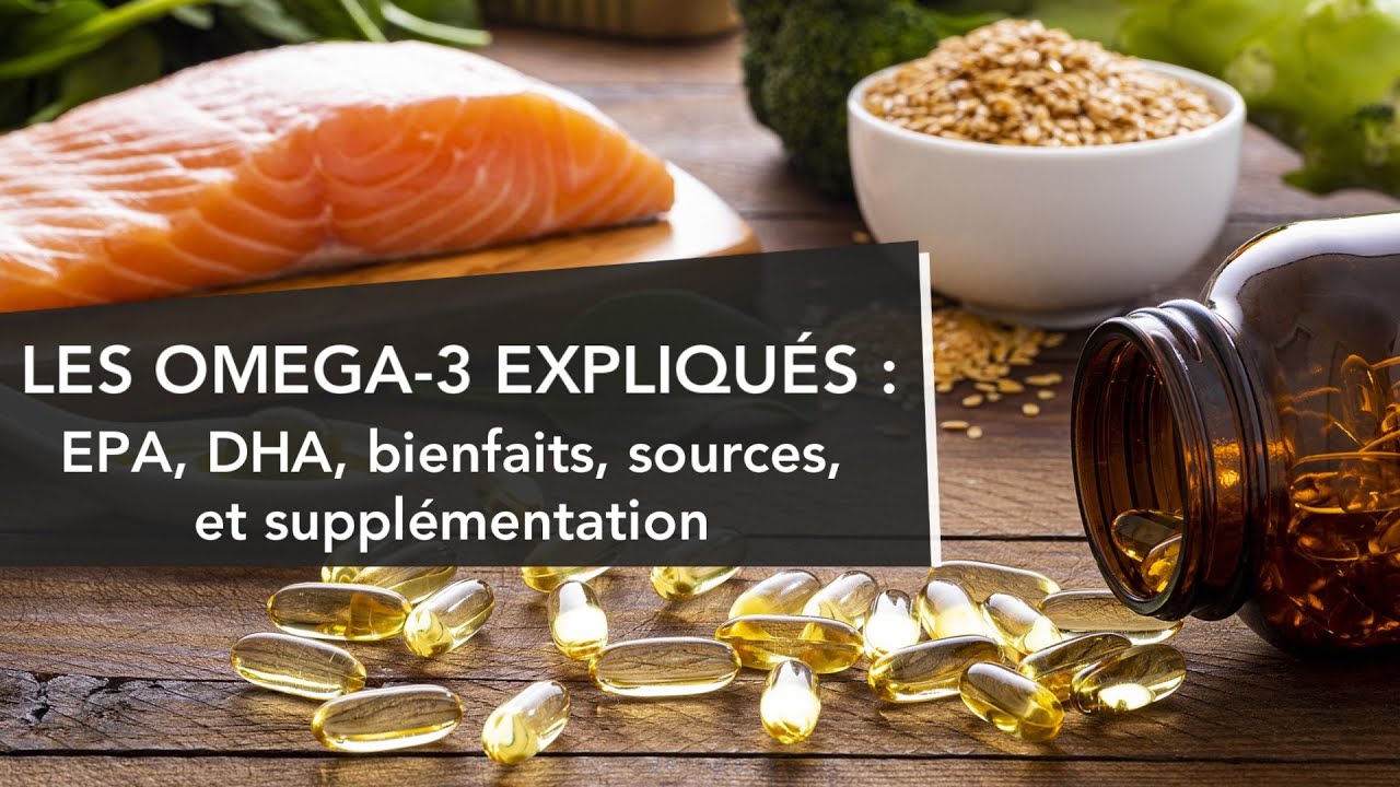 le-point-sur-les-om-ga-3-epa-et-dha-youtube