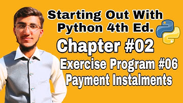 Starting out With Python Chapter 2 Exercise Program 6 Payment Instalments Python Program