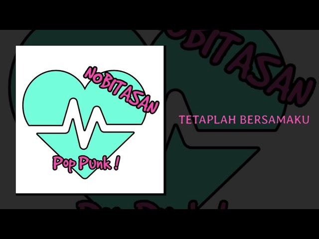 Nobitasan - Tetaplah Bersamaku (Official Audio) class=
