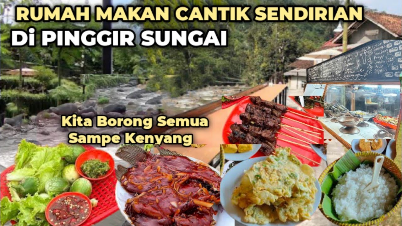 Rumah Makan CANTIK SENDIRIAN Di PINGGIR SUNGAI | KITA Borong SEMUA Sampai KENYANG