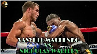 VASYL LOMACHENKO VS. NICHOLAS WALTERS HIGHLIGHTS