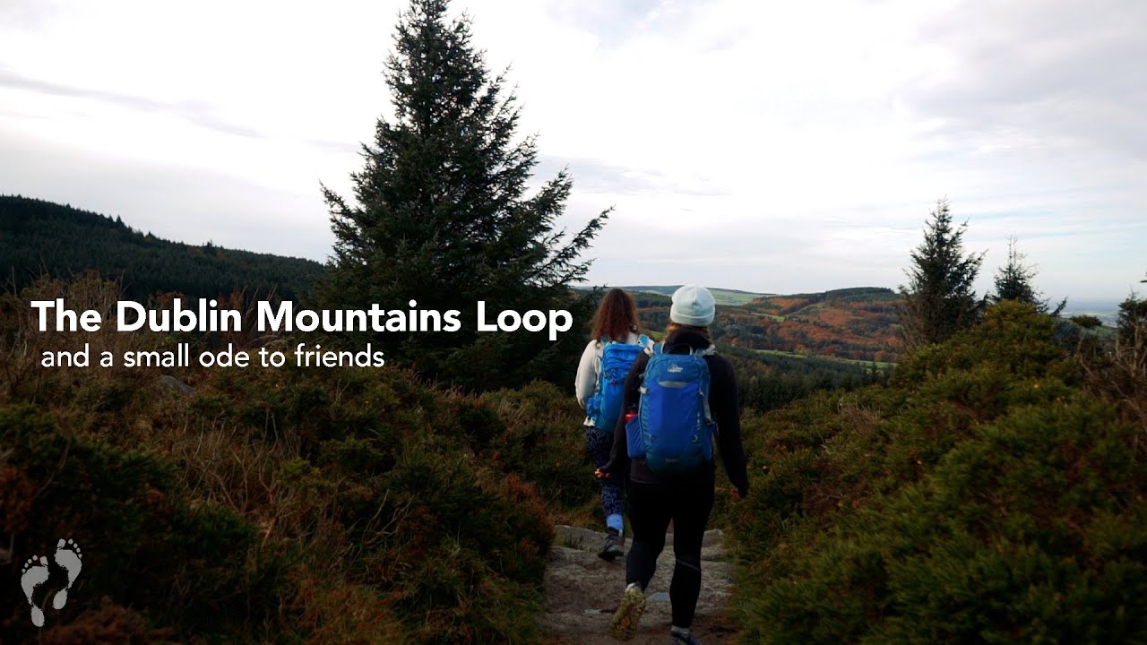 The Dublin Mountains Loop Trail 👣 and a small ode to friends