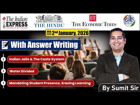 2 January, 2026 Editorial Discussion | Prision and Caste, Water Divide, Mandatory Attendence