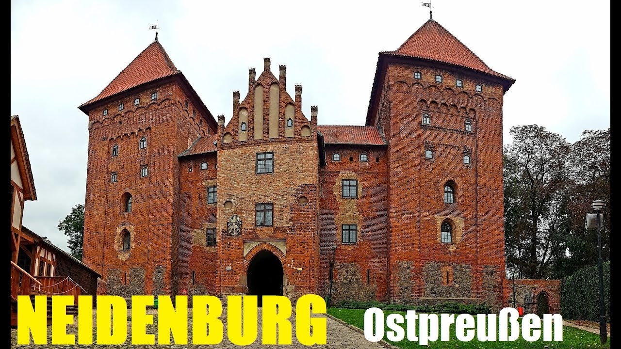 NEIDENBURG Deutsch Ordensburg - KREUZRITTERBURG Nidzica - REISE durch Ostpreußen 2021