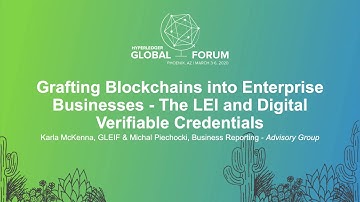 Grafting Blockchains into Enterprise Businesses - The LEI and Di... Karla McKenna & Michal Piechocki